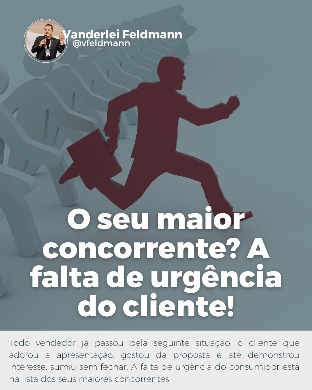 O seu maior concorrente? A falta de urgência do cliente!