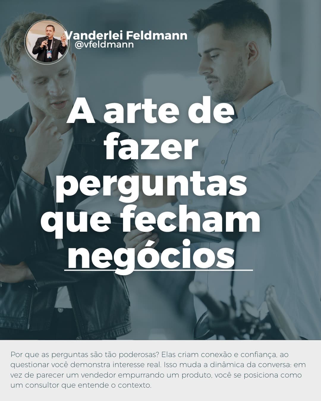 A arte de fazer perguntas que fecham negócios!
