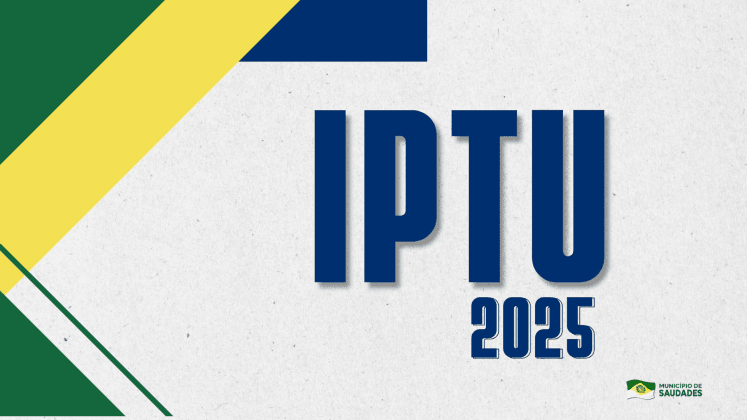 IPTU 2025 já pode ser emitido com desconto para pagamento à vista em Saudades
